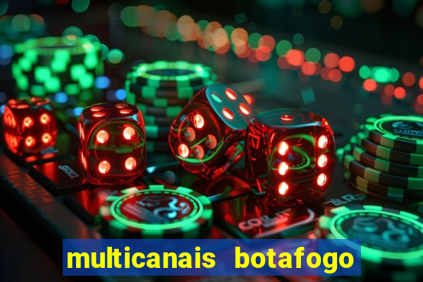 multicanais botafogo x vitoria